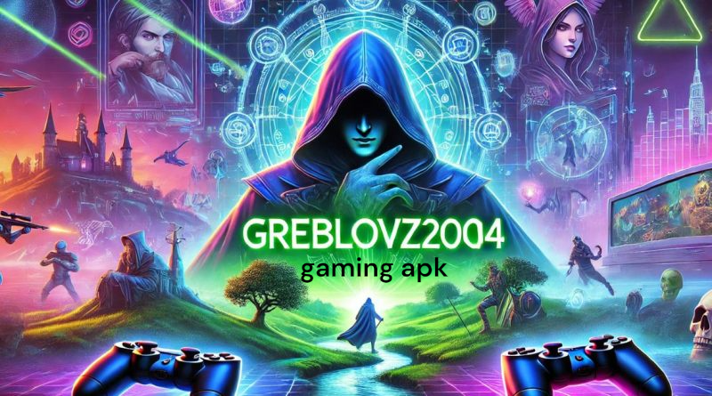 greblovz2004 gaming apk